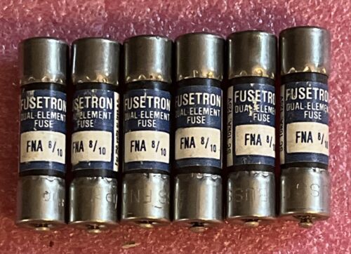 Lot Of 6 Fusetron FNA 8/10